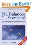 My Balanced Scorecard: Das Praxishandbuch f�r Ihre individuelle L�sung: Fallstudien, Checklisten, Pr�sentationsvorlagen