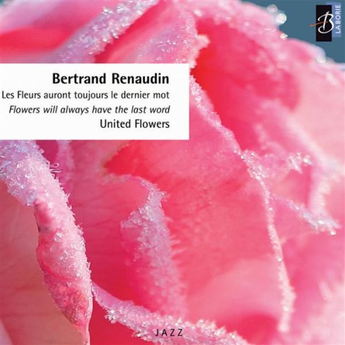 Les Fleurs auront toujours le dernier mot : Flowers will always have the last word
