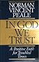 IN GOD WE TRUST a positive faith for troubled times