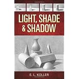 Light, Shade and Shadow (Dover Art Instruction)