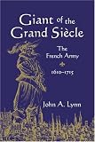 Giant of the Grand Siècle: The French Army, 1610-1715