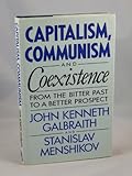 Capitalism, communism and coexistence : from the bitter past to a bitter prospect