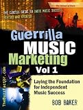 Download Guerrilla Music Marketing, Vol 1: Laying the Foundation for
Independent Music Success (Guerrilla Music Marketing Series)