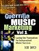 Guerrilla Music Marketing, Vol 1: Laying the Foundation for Independent Music Success