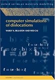 Computer Simulations of Dislocations (Oxford Series on Materials Modelling)