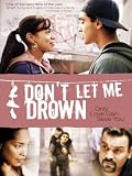 Dont Let Me Drown