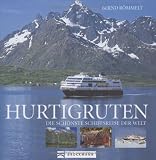 Hurtigruten: Die sch�nste Schiffsreise der Welt. Mit herausnehmbarem Reisebegleiter - Bernd R�mmelt