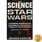 �uThe Science of Star Wars: An Astrophysicist's Independent Examination of Space Travel, Aliens, Planets, and Robots As Portrayed in the Star Wars Films and Books�v�̃C���[�W�摜