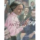 The Susan B. Anthony You Never Knew by James Lincoln/ Copeland, Greg