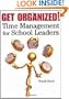 Get Organized!: Time Management for School Leaders
