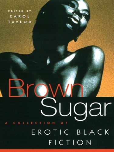 Brown Sugar: A Collection of Erotic Black Fiction: v. 1