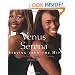 Venus and Serena: Serving From The Hip: 10 Rules for Living, Loving, and Winning