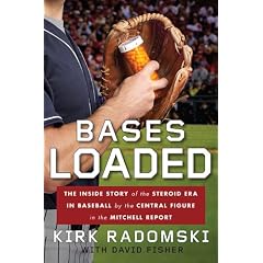 Bases Loaded: The Inside Story of the Steroid Era in Baseball by the Central Figure in the Mitchell Report