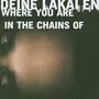 Where You Are/ In The Chains Of, Pt. 2