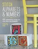 Stitch alphabets & numbers : 120 contemporary designs for cross stitch and needlepoint
