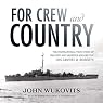 For Crew and Country: The Inspirational True Story of Bravery and Sacrifice Aboard the USS Samuel B. Roberts