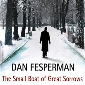 The Small Boat of Great Sorrows (Unabridged)