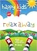 Relax Away (Happy Kids)