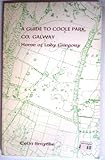 A guide to Coole Park, Co. Galway : home of Lady Gregory