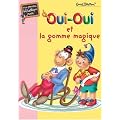 Oui-Oui : Oui-Oui et la gomme magique