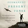 Permanent Present Tense: The Unforgettable Life of the Amnesic Patient, H.M.