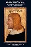 The Likeness of the King: A Prehistory of Portraiture in Late Medieval France