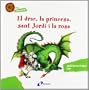El drac, la princesa, sant Jordi i la rosa (CONTES MENUDETS)