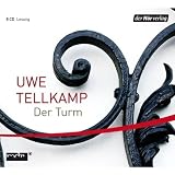 Der Turm: Geschichte aus einem versunkenen Land - Uwe Tellkamp