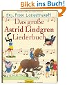 Das gro�e Astrid Lindgren Liederbuch: Hej, Pippi Langstrumpf