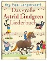 Das große Astrid Lindgren Liederbuch: Hej, Pippi Langstrumpf
