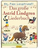 Das gro&szlig;e Astrid Lindgren Liederbuch: Hej, Pippi Langstrumpf - 