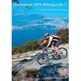 Gardasee GPS Bikeguide 2: mit Garda Bike Challengevon "Andreas L. Albrecht"