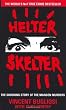 Helter Skelter: The True Story of the Manson Murders. Vincent Bugliosi with Curt Gentry