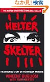 Helter Skelter: The True Story of the Manson Murders. Vincent Bugliosi with Curt Gentry