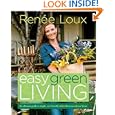 Easy Green Living: The Ultimate Guide to Simple, Eco-Friendly Choices for You and Your Home
