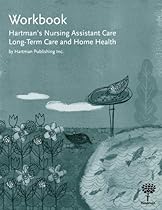 Workbook for Hartman's Nursing Assistant Care: Long-Term Care and Home Health Workbook for Hartman's Nursing Assistant Care: Long-Term Care and Home Health