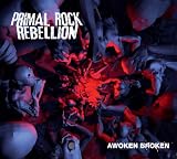 Primal Rock Rebellion - Awoken Broken +Bonus [Japan LTD SHM-CD] UICO-1230