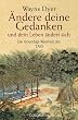 �ndere deine Gedanken - und dein Leben �ndert sich: Die lebendige Weisheit des Tao