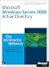 Windows Server 2008 Active Directory - Die technische Referenz: Informationen und Tools, direkt von der Quelle