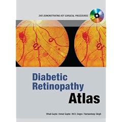 Diabetic Retinopathy Atlas by Vishali Gupta, Amod Gupta, M.R. Dogra and Ramandeep Singh