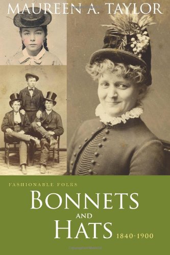 Fashionable Folks: Bonnets and Hats, 1840-1900