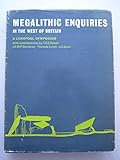 Megalithic enquiries in the west of Britain : a Liverpool symposium