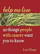 Help Me Live: 20 Things People with Cancer Want You to Know