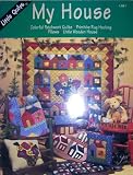 MY HOUSE, COLORFUL PATCHWORK QUILTS, PRIMITIVE RUG HOOKING, PILLOWS, LITTLE WOODEN HOUSE (LITTLE QUILTS, MY HOUSE, LQB7)