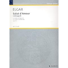 Salut d'amour: Liebesgru�, E-Dur. op. 12/3. Violine und Klavier. (Edition Schott)
