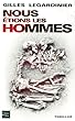 Nous �tions les hommes