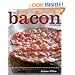The Bacon Cookbook: More than 150 Recipes from Aroud the World for Everyone's Favorite Food