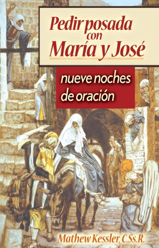 Pedir posada con María y José: Nueve noches de oración (Spanish Edition)