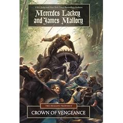 Crown of Vengeance (Dragon Prophecy) by Mercedes Lackey and James Mallory