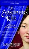 The Emancipator`s Wife (A Novel of Mary Todd Lincoln)